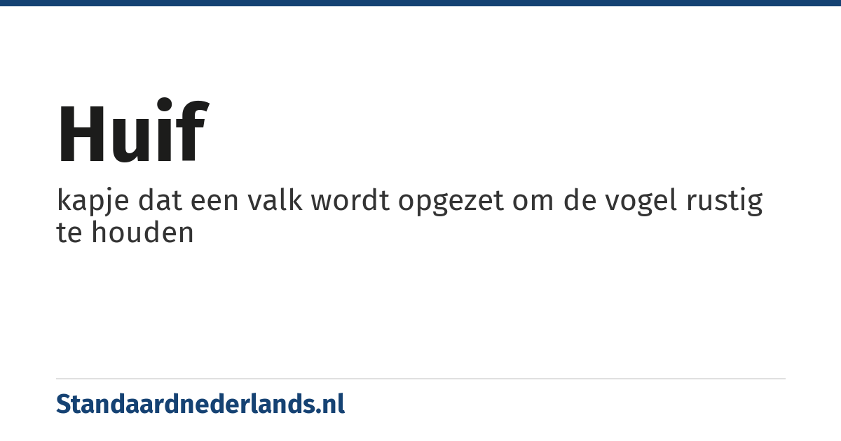 huif: kapje dat een valk wordt opgezet om de vogel rustig te houden