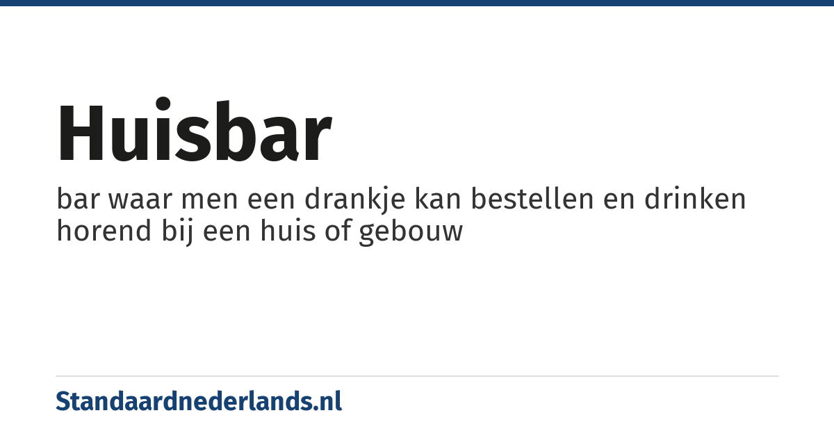 huisbar: bar waar men een drankje kan bestellen en drinken horend bij een huis of gebouw