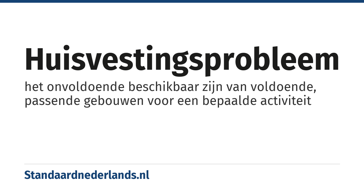 huisvestingsprobleem: het onvoldoende beschikbaar zijn van voldoende, passende gebouwen voor een bepaalde activiteit