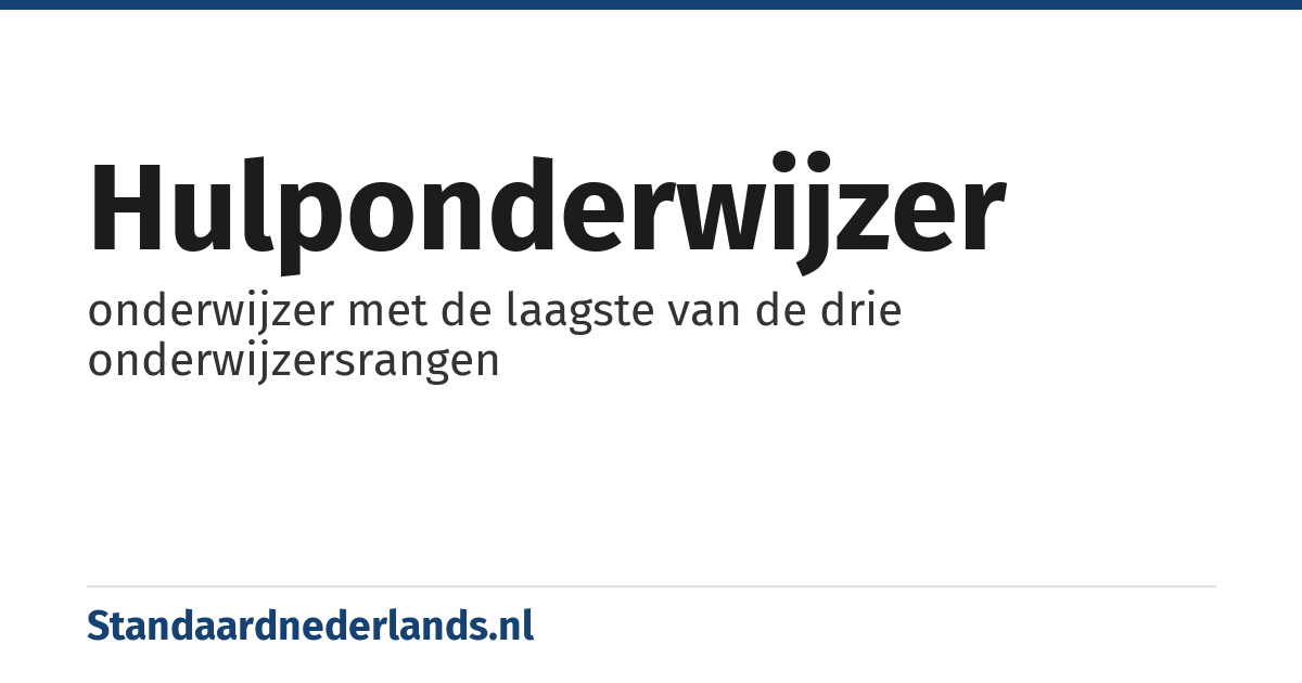 hulponderwijzer: onderwijzer met de laagste van de drie onderwijzersrangen