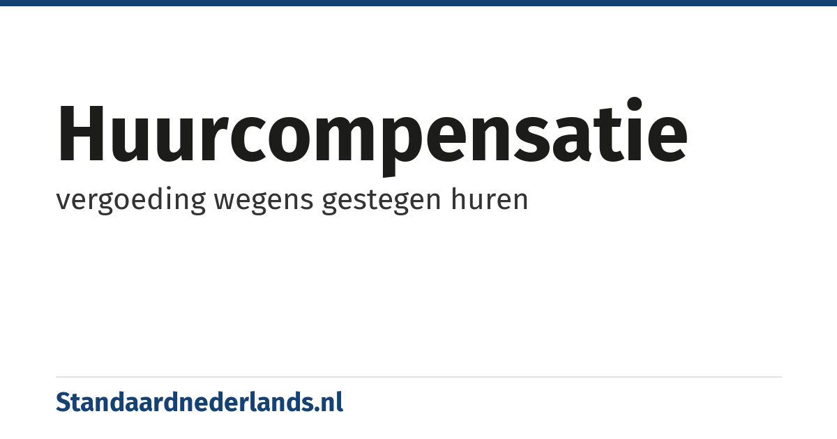 huurcompensatie: vergoeding wegens gestegen huren