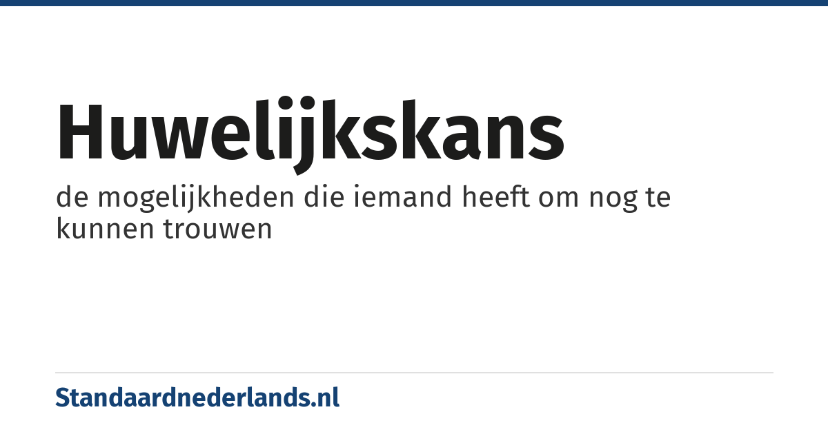 huwelijkskans: de mogelijkheden die iemand heeft om nog te kunnen trouwen