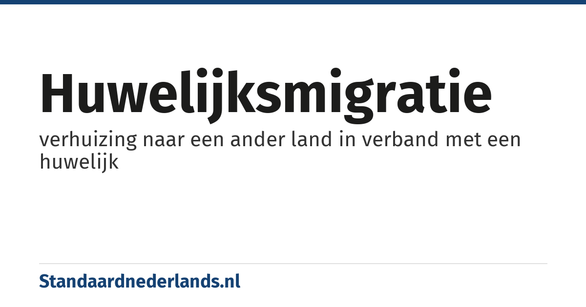 huwelijksmigratie: verhuizing naar een ander land in verband met een huwelijk