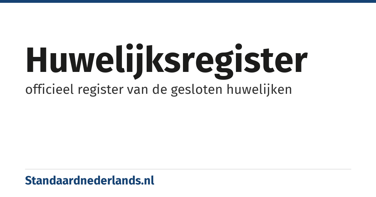 huwelijksregister: officieel register van de gesloten huwelijken