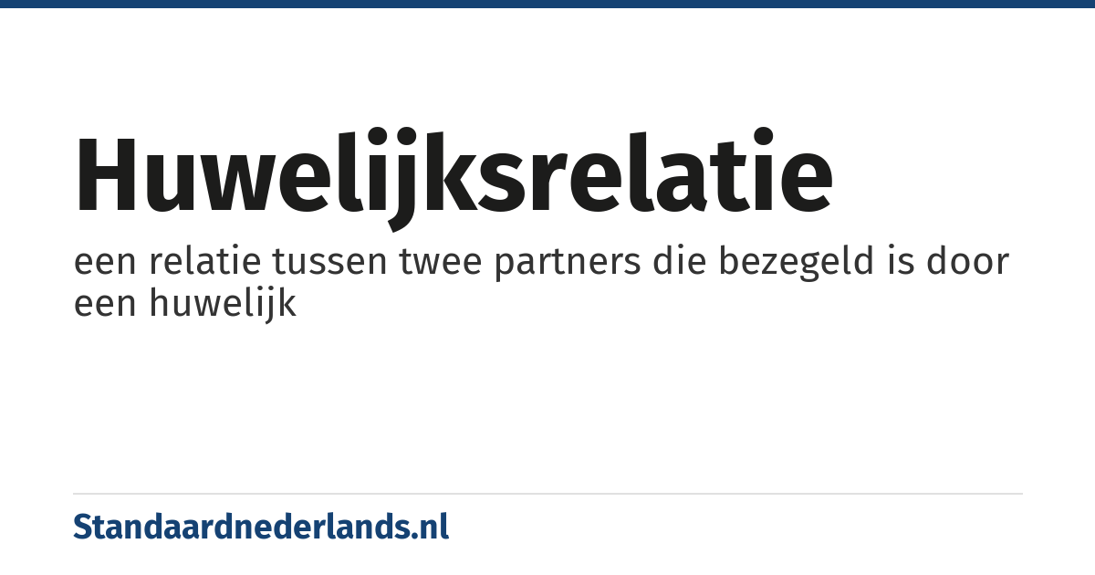 huwelijksrelatie: een relatie tussen twee partners die bezegeld is door een huwelijk