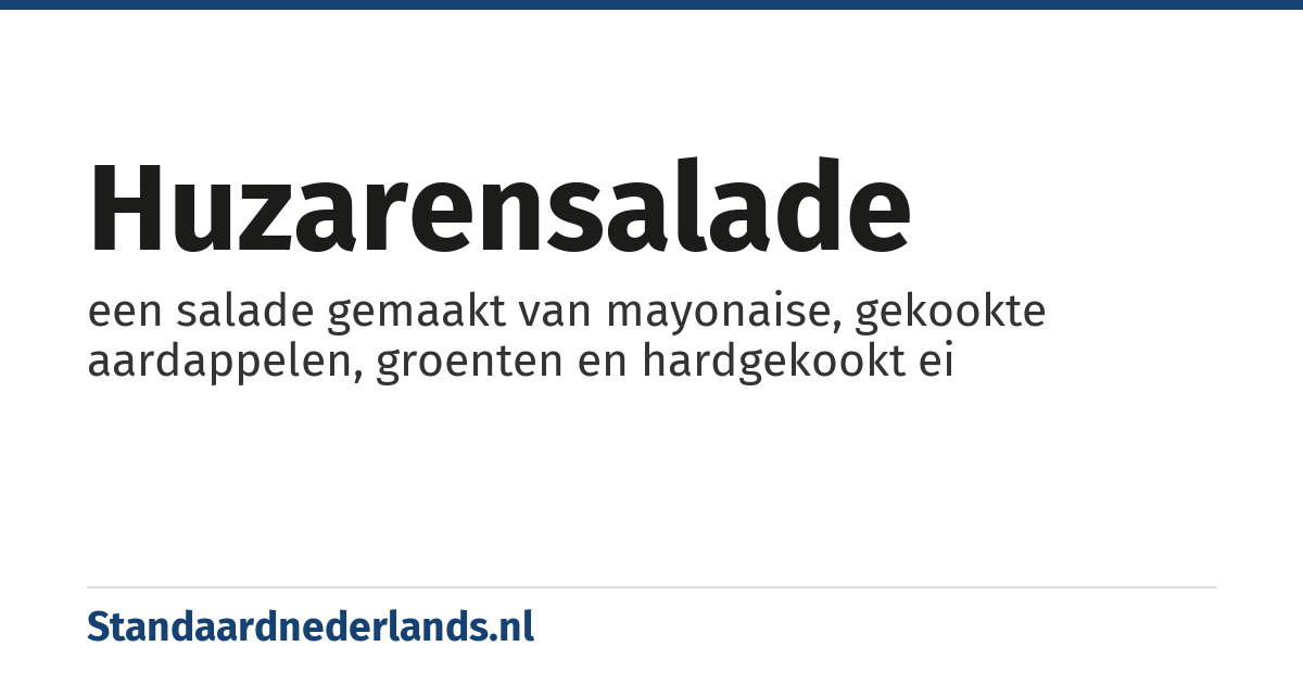 huzarensalade: een salade gemaakt van mayonaise, gekookte aardappelen, groenten en hardgekookt ei