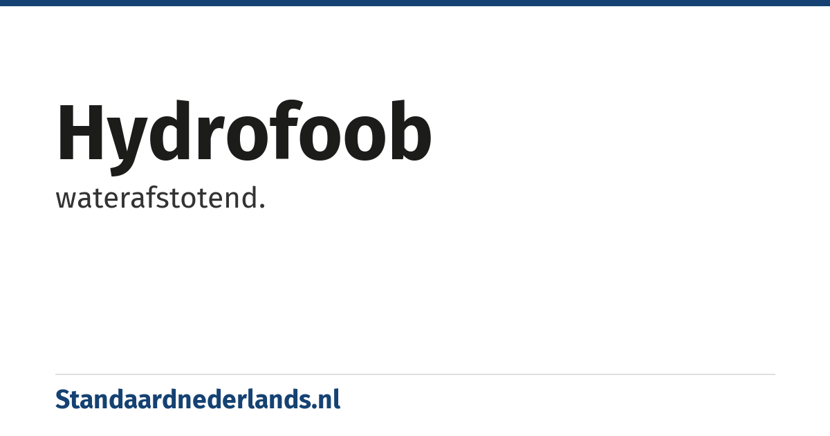hydrofoob: waterafstotend.