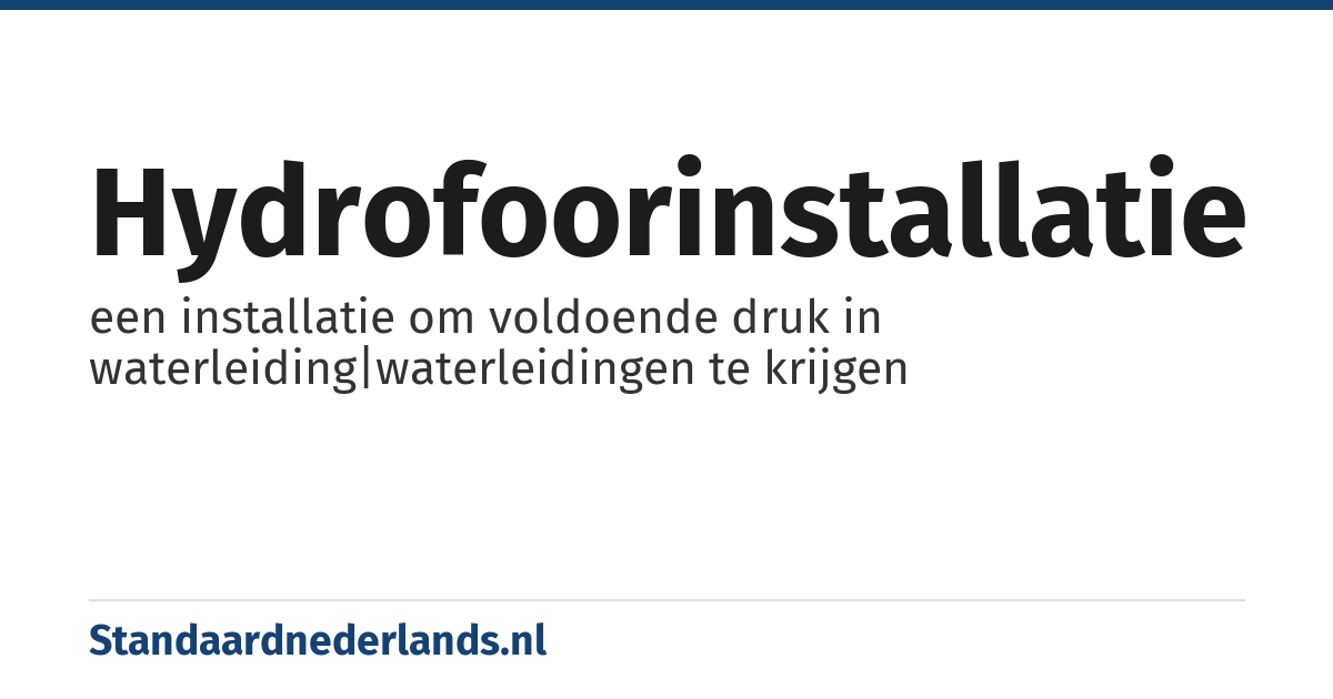 hydrofoorinstallatie: een installatie om voldoende druk in waterleiding|waterleidingen te krijgen