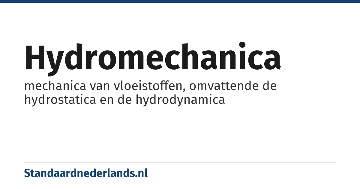 hydromechanica: mechanica van vloeistoffen, omvattende de hydrostatica en de hydrodynamica