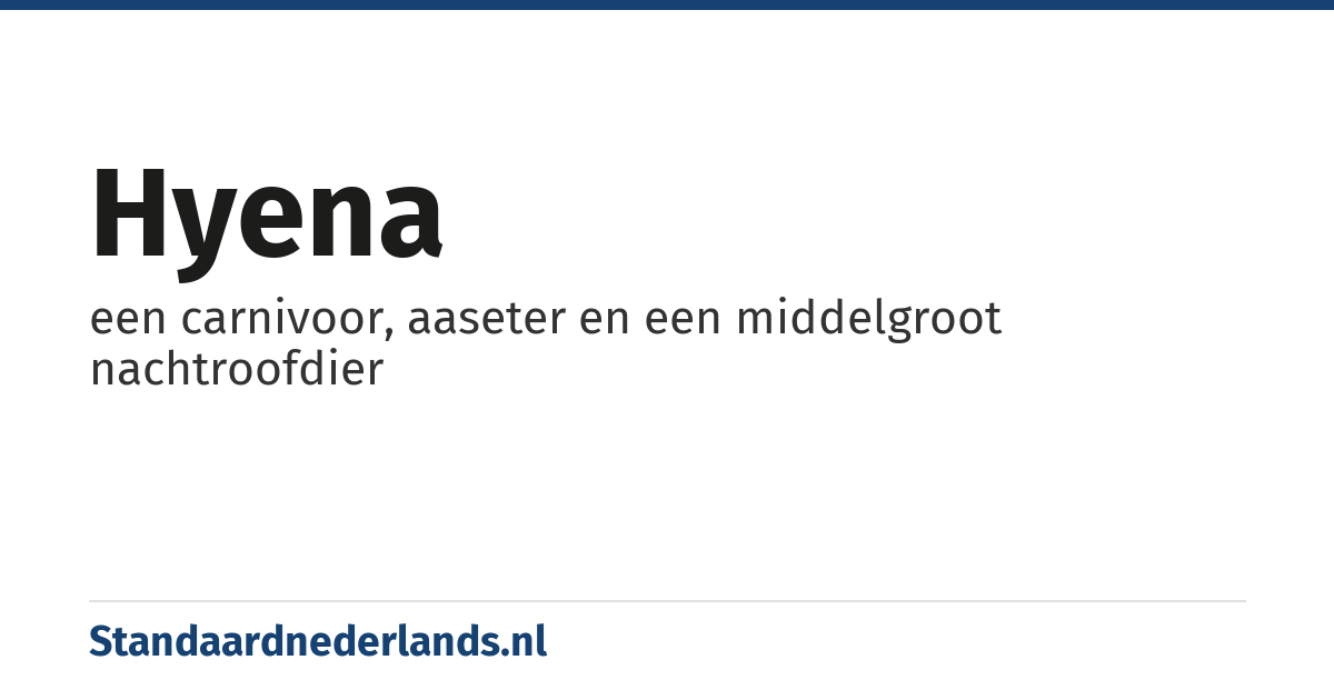hyena: een carnivoor, aaseter en een middelgroot nachtroofdier