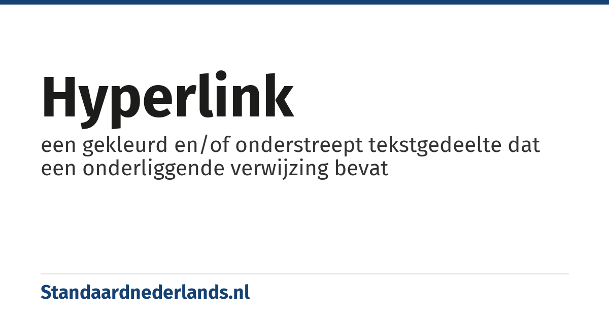hyperlink: een gekleurd en/of onderstreept tekstgedeelte dat een onderliggende verwijzing bevat
