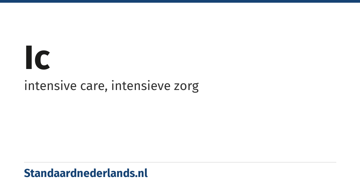 ic: intensive care, intensieve zorg