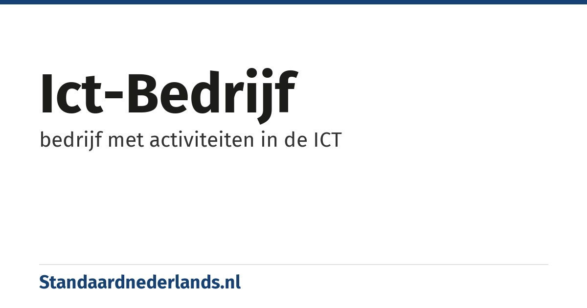 ICT-bedrijf: bedrijf met activiteiten in de ICT