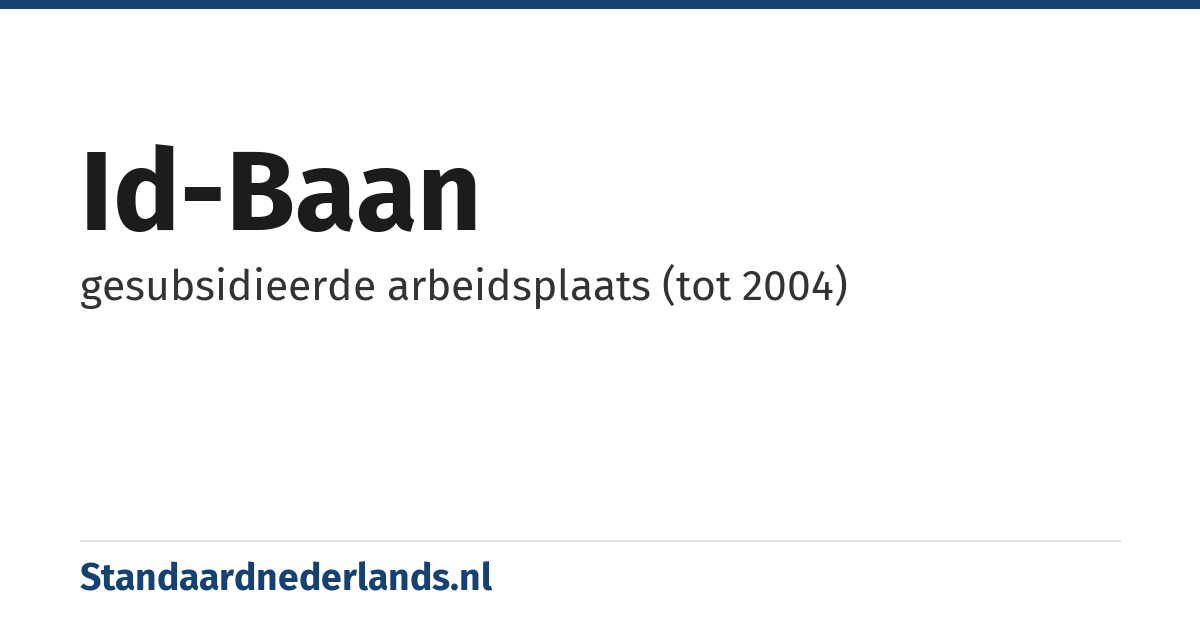 id-baan: gesubsidieerde arbeidsplaats (tot 2004)