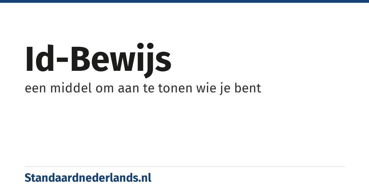 ID-bewijs: een middel om aan te tonen wie je bent
