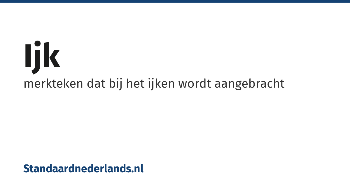 ijk: merkteken dat bij het ijken wordt aangebracht