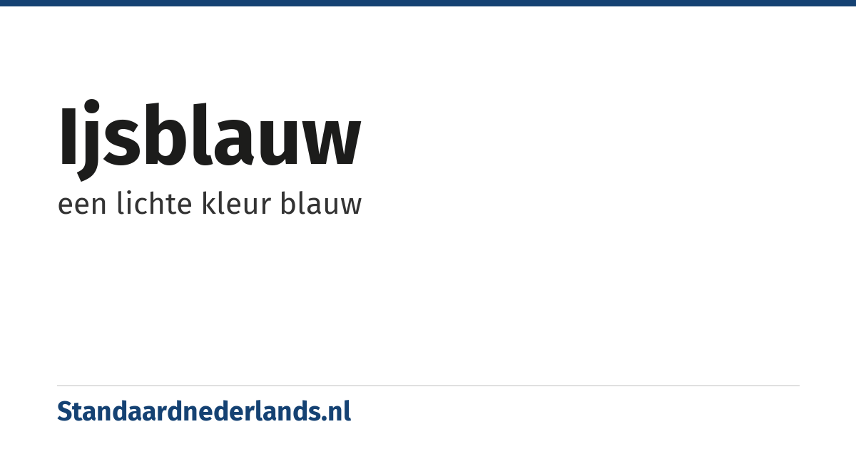 ijsblauw: een lichte kleur blauw