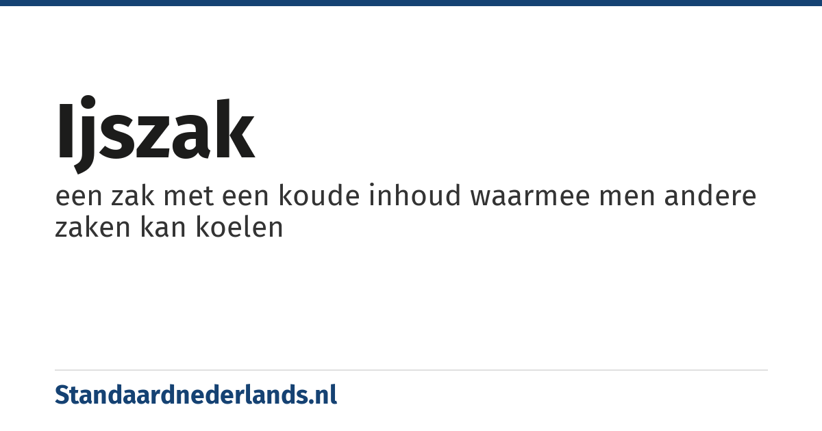 ijszak: een zak met een koude inhoud waarmee men andere zaken kan koelen