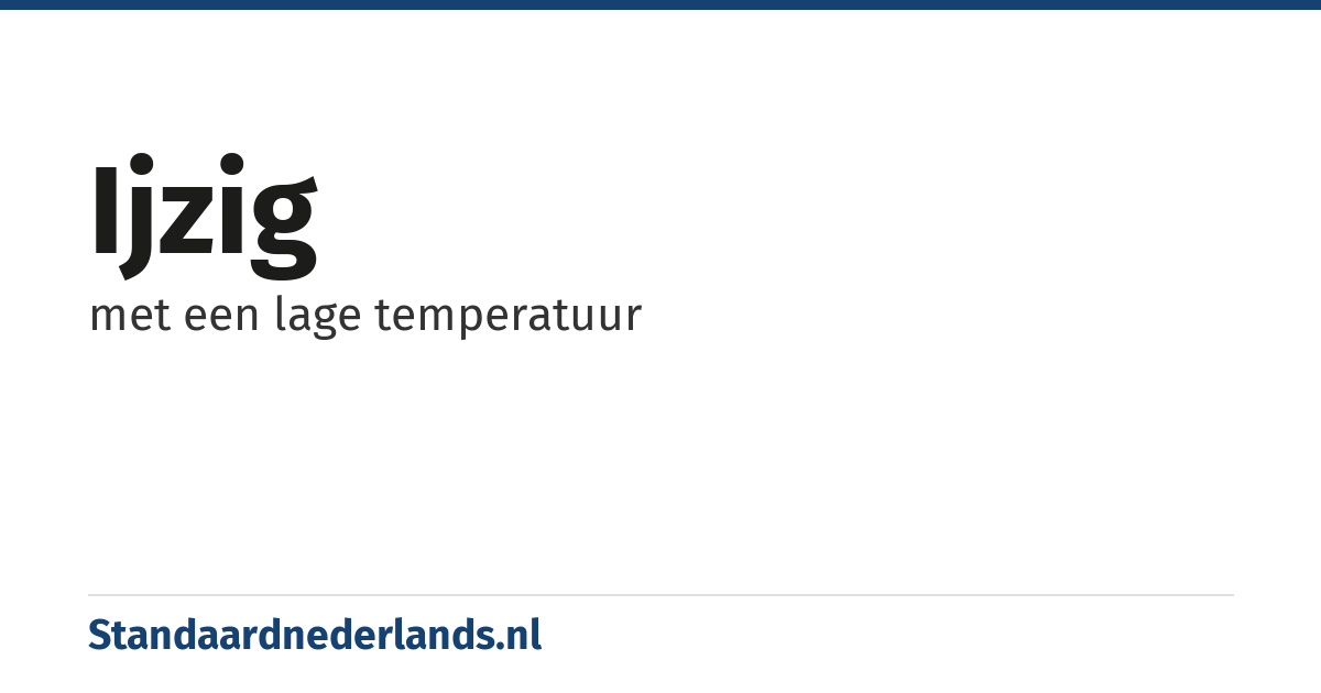 ijzig: met een lage temperatuur