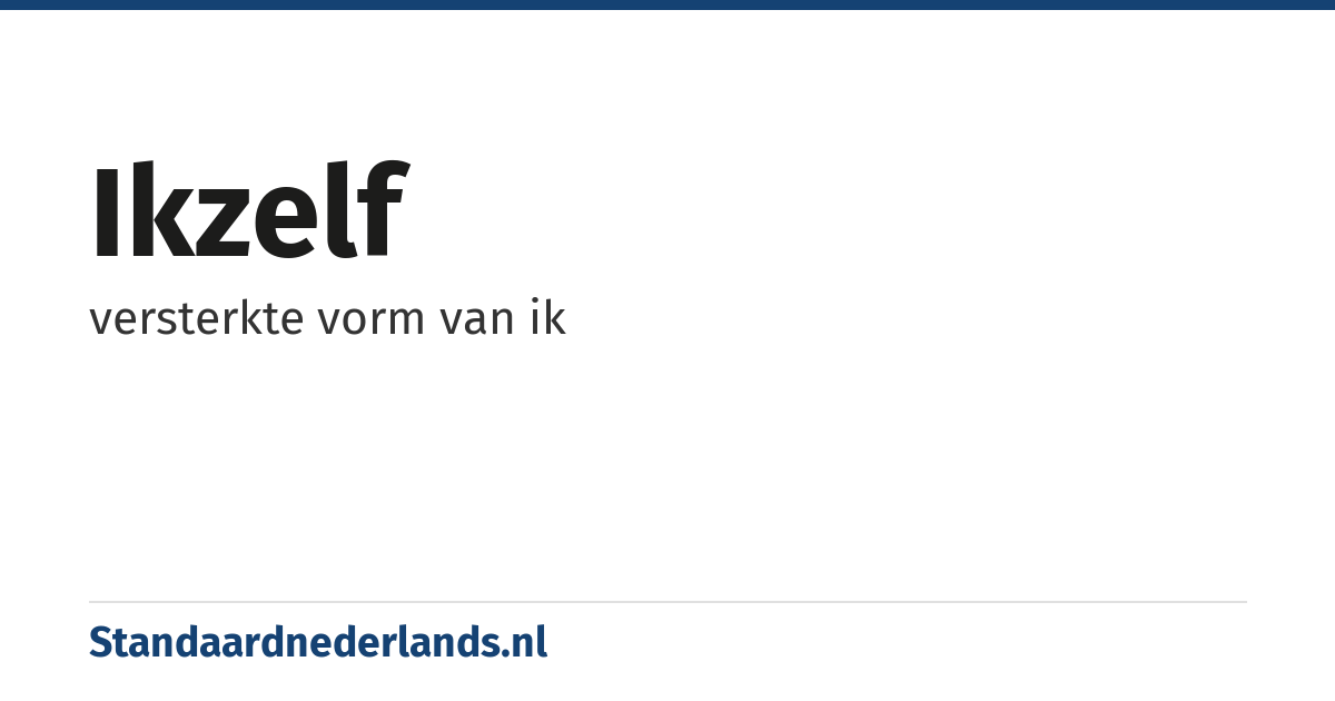 ikzelf: versterkte vorm van ik