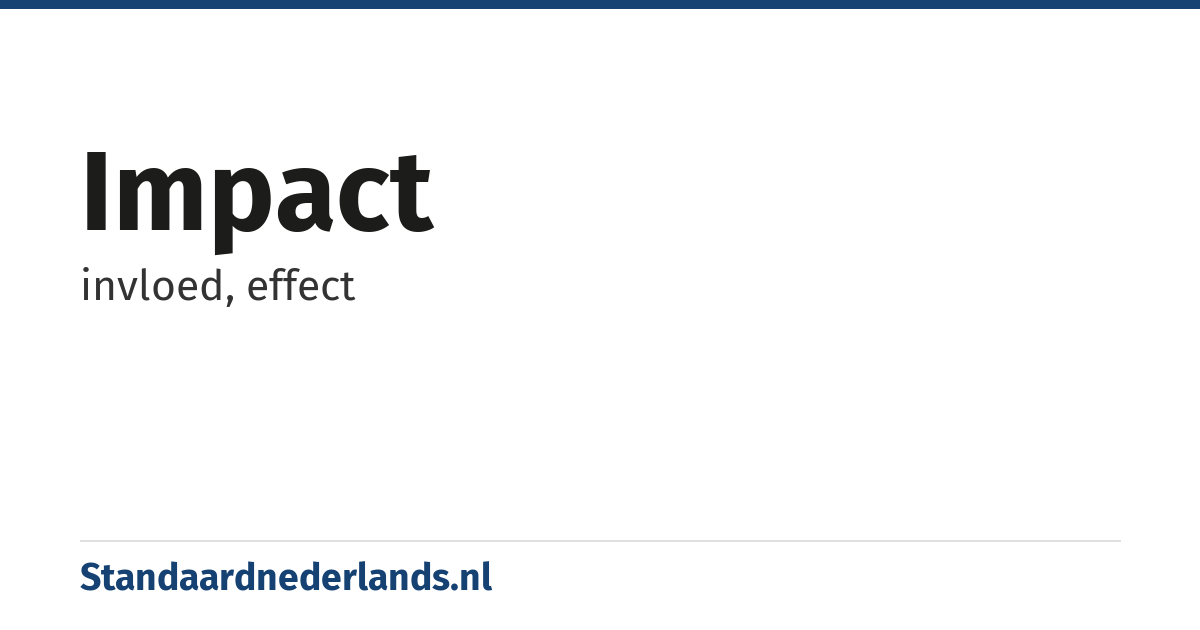 impact: invloed, effect