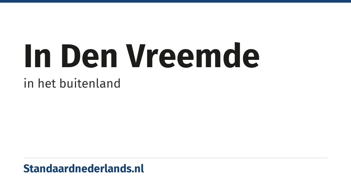 in den vreemde: in het buitenland