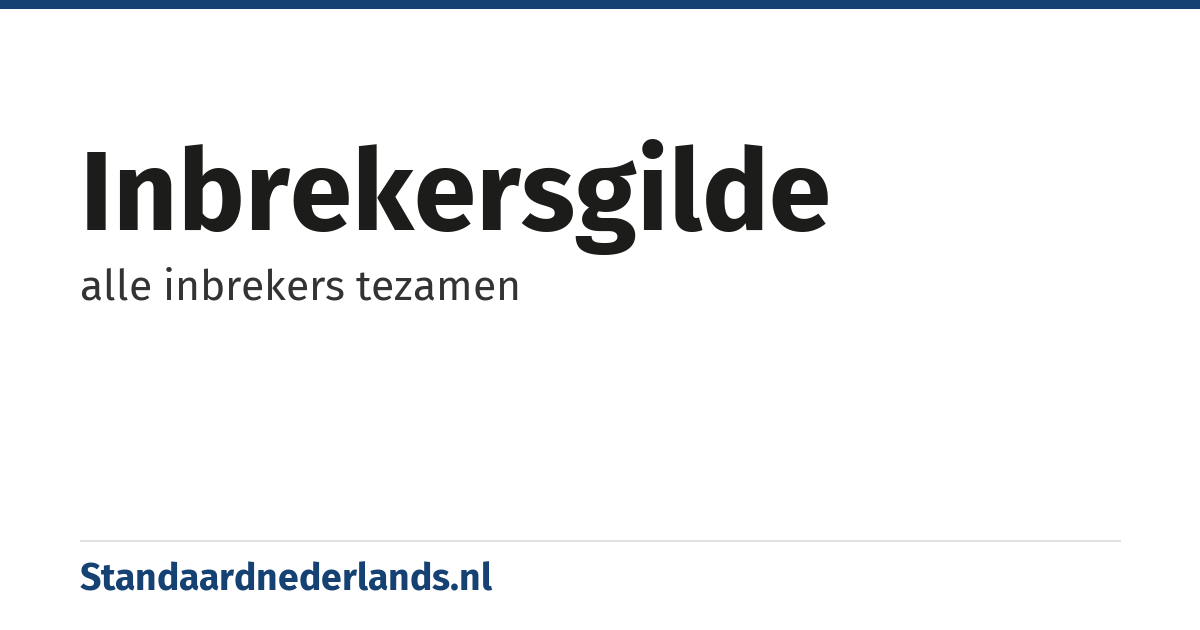 inbrekersgilde: alle inbrekers tezamen