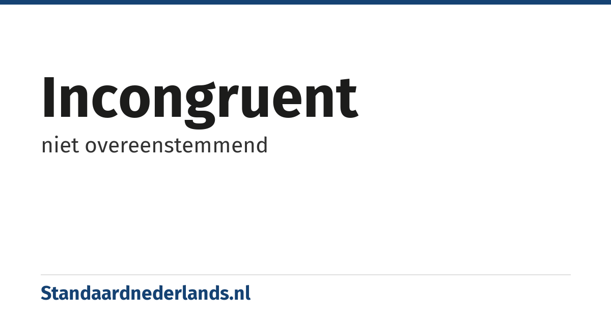 incongruent: niet overeenstemmend