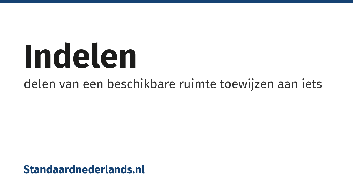 indelen: delen van een beschikbare ruimte toewijzen aan iets