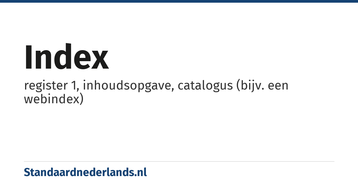 index: register 1, inhoudsopgave, catalogus (bijv. een webindex)