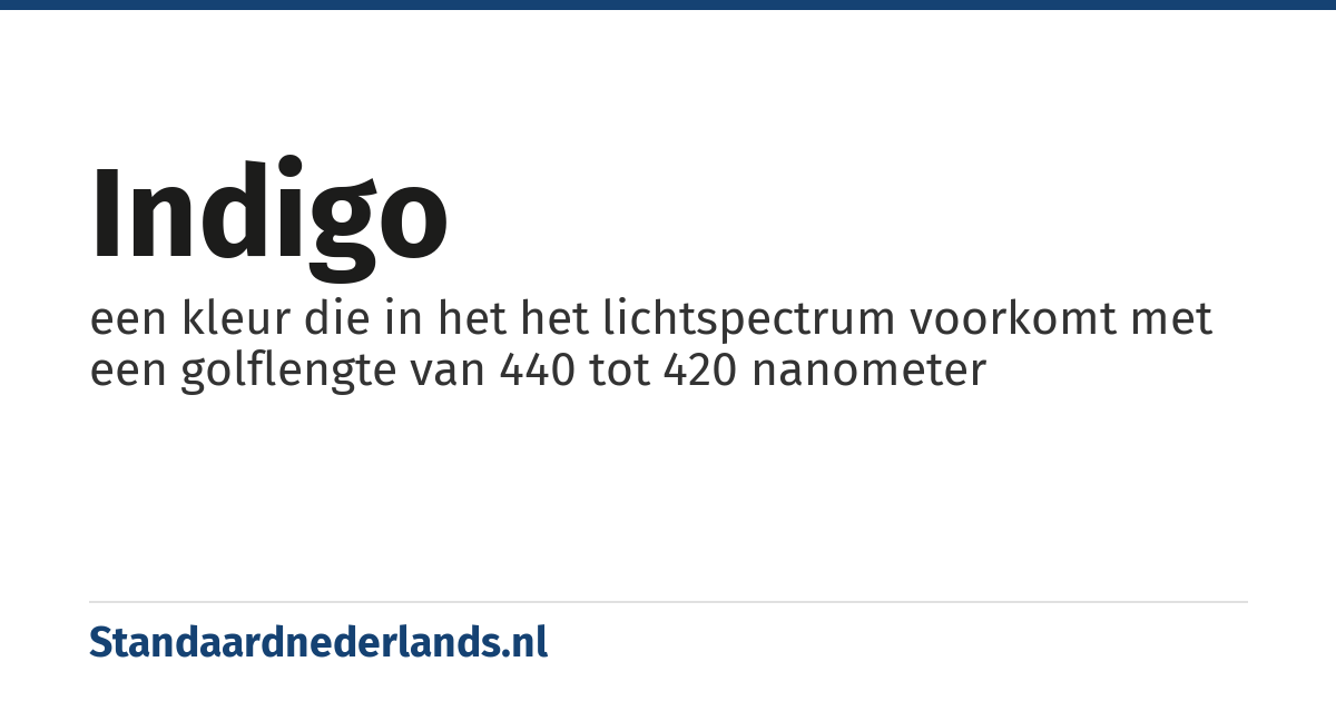 indigo: een kleur die in het het lichtspectrum voorkomt met een golflengte van 440 tot 420 nanometer