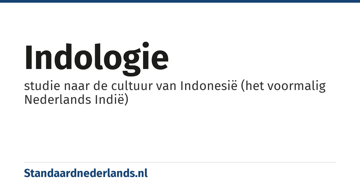 indologie: studie naar de cultuur van Indonesië (het voormalig Nederlands Indië)
