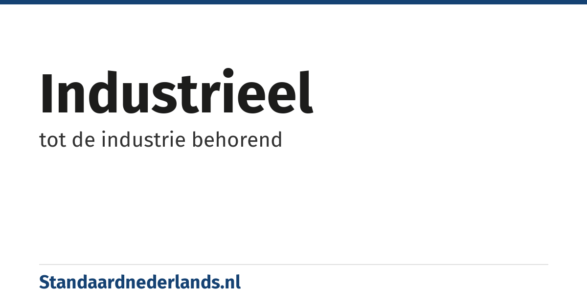 industrieel: tot de industrie behorend