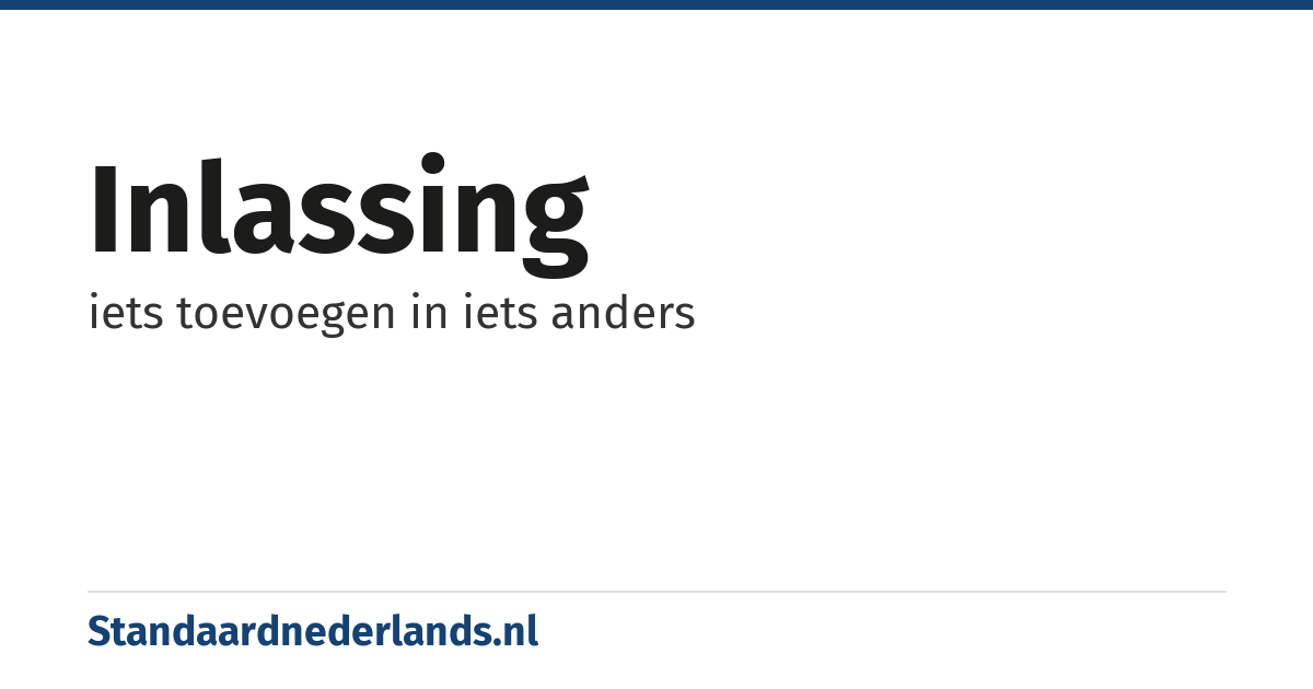 inlassing: iets toevoegen in iets anders