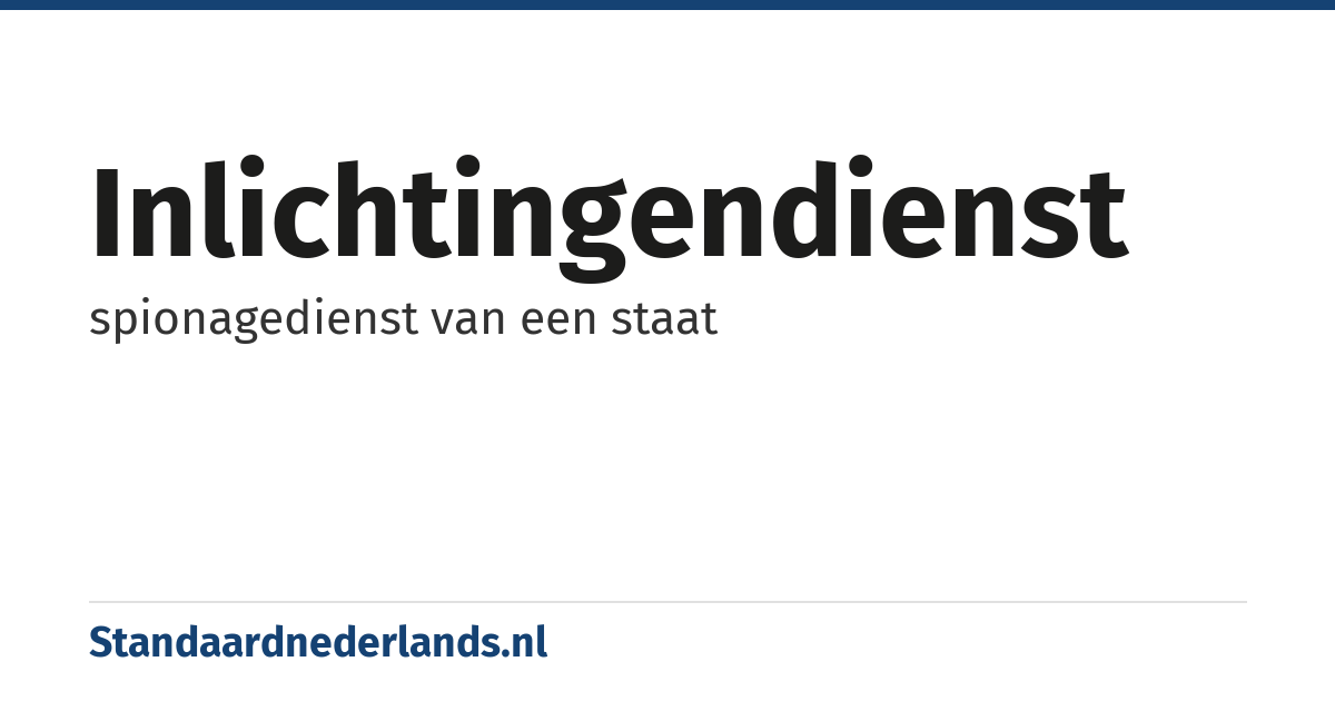 inlichtingendienst: spionagedienst van een staat