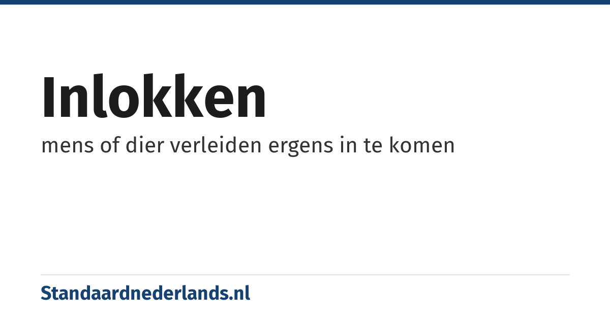 inlokken: mens of dier verleiden ergens in te komen