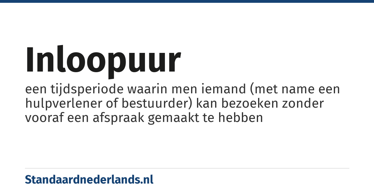 inloopuur: een tijdsperiode waarin men iemand (met name een hulpverlener of bestuurder) kan bezoeken zonder vooraf een afspraak gemaakt te hebben