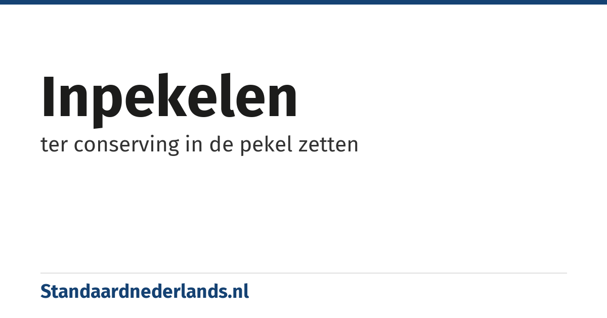 inpekelen: ter conserving in de pekel zetten
