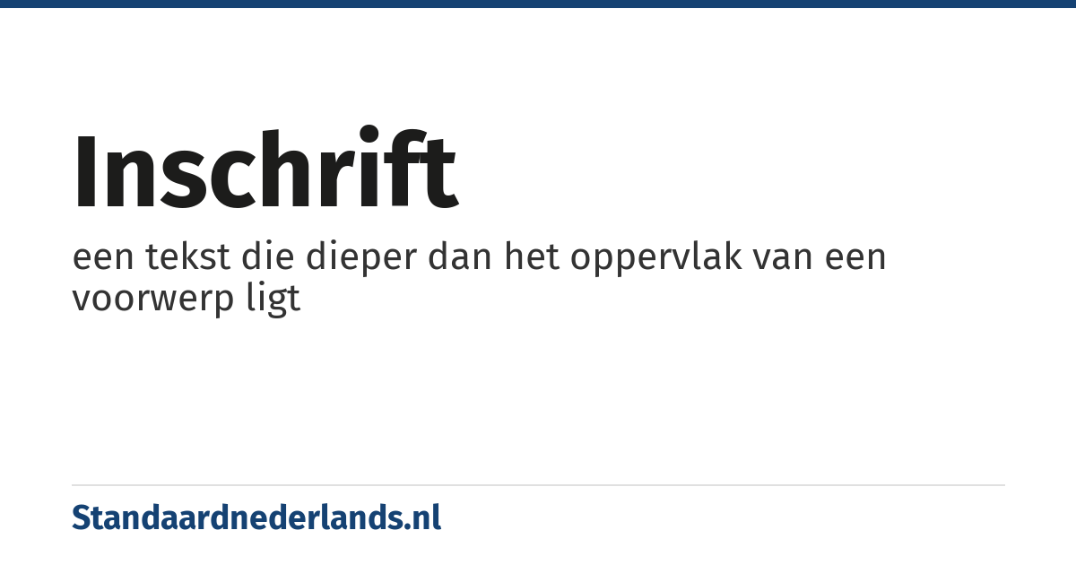 inschrift: een tekst die dieper dan het oppervlak van een voorwerp ligt