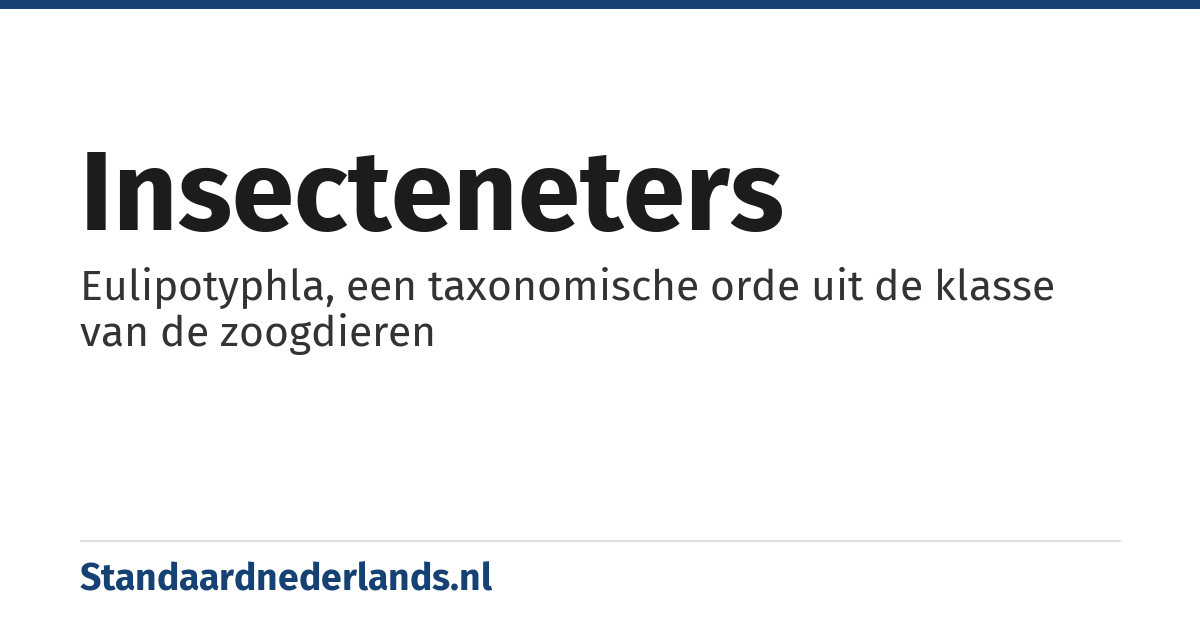 insecteneters: Eulipotyphla, een taxonomische orde uit de klasse van de zoogdieren