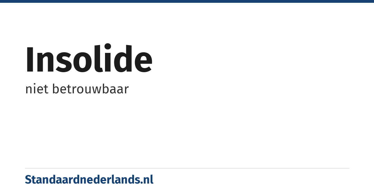 insolide: niet betrouwbaar