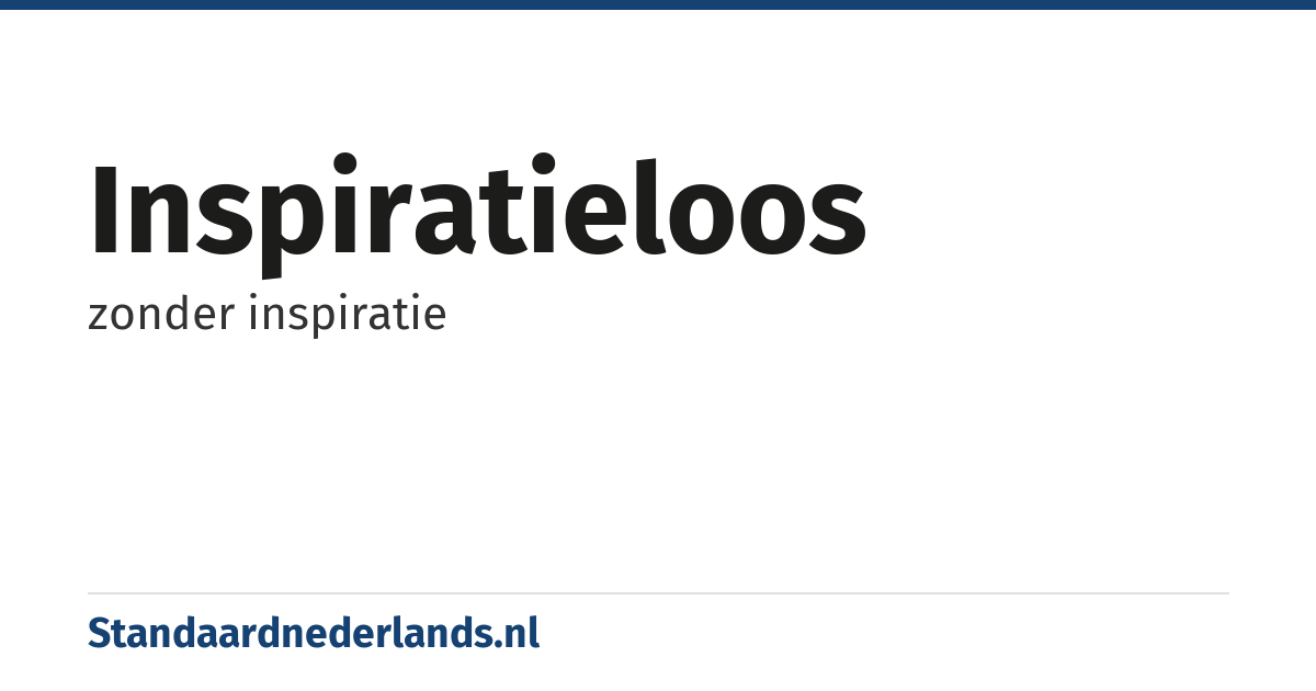 inspiratieloos: zonder inspiratie