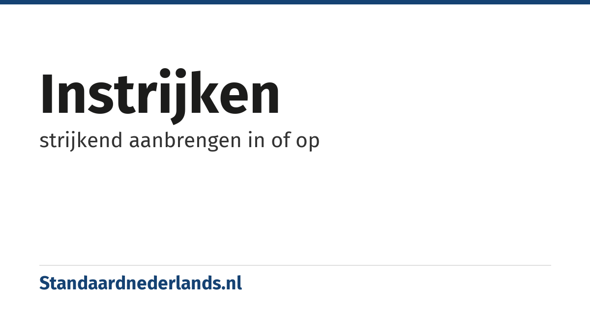 instrijken: strijkend aanbrengen in of op