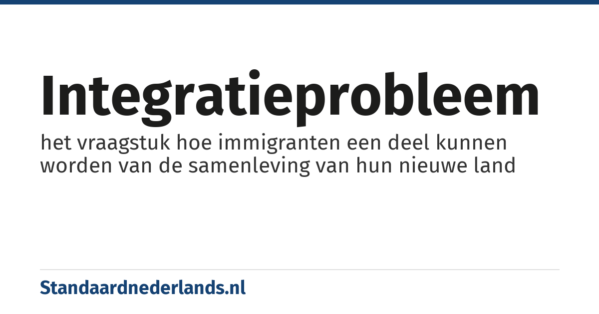 integratieprobleem: het vraagstuk hoe immigranten een deel kunnen worden van de samenleving van hun nieuwe land