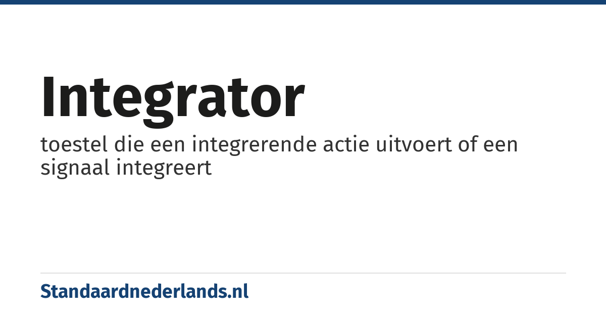integrator: toestel die een integrerende actie uitvoert of een signaal integreert