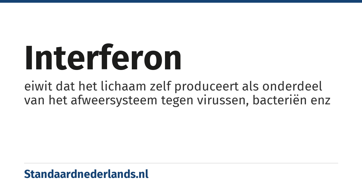 interferon: eiwit dat het lichaam zelf produceert als onderdeel van het afweersysteem tegen virussen, bacteriën enz