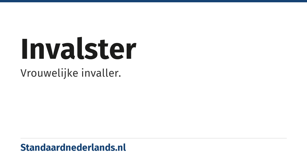 invalster: Vrouwelijke invaller.