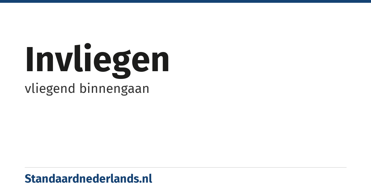invliegen: vliegend binnengaan
