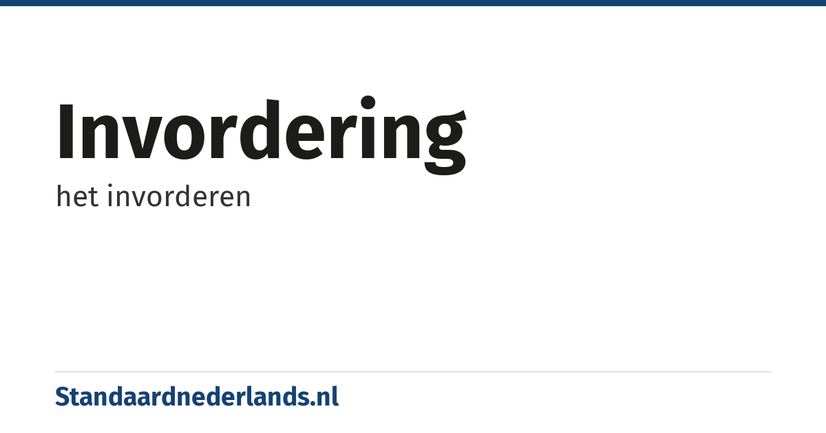 invordering: het invorderen