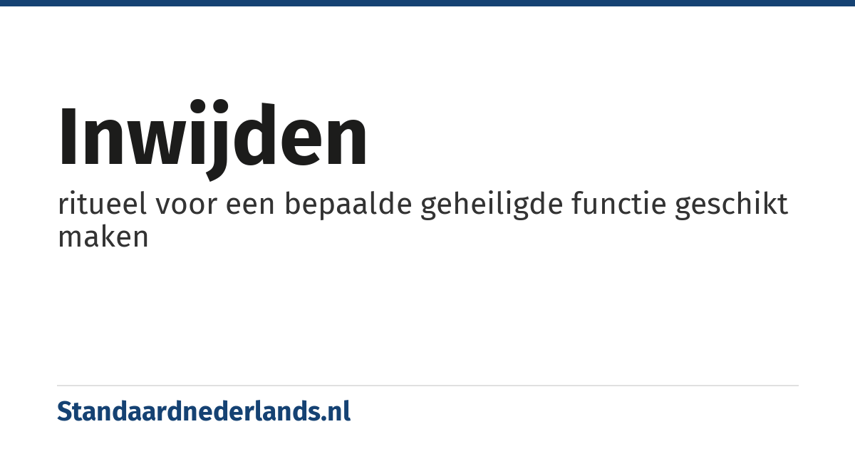 inwijden: ritueel voor een bepaalde geheiligde functie geschikt maken